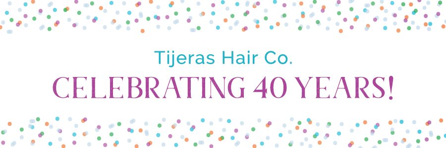 Website_40th_celebration_Tijeras_Hair_Co